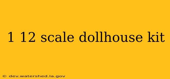1 12 scale dollhouse kit
