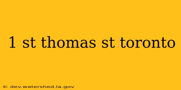 1 st thomas st toronto