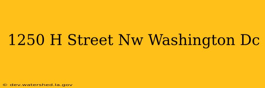 1250 h street nw washington dc