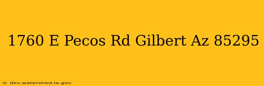 1760 e pecos rd gilbert az 85295