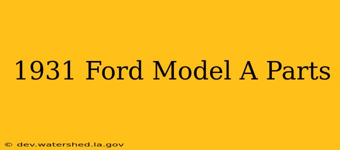 1931 ford model a parts