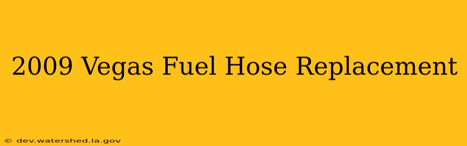 2009 vegas fuel hose replacement