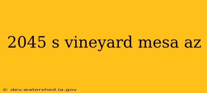 2045 s vineyard mesa az