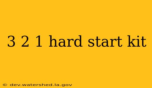 3 2 1 hard start kit