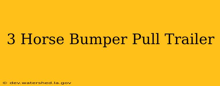 3 horse bumper pull trailer