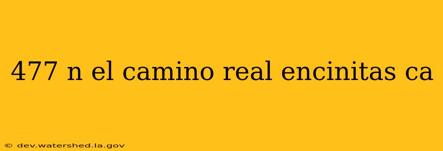 477 n el camino real encinitas ca