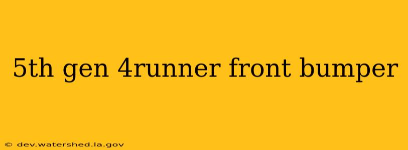5th gen 4runner front bumper