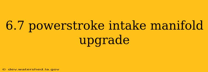 6.7 powerstroke intake manifold upgrade