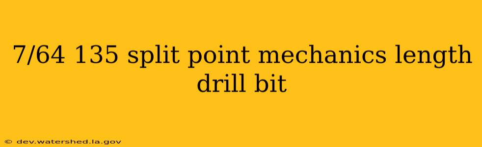 7/64 135 split point mechanics length drill bit