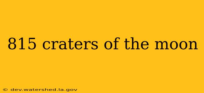 815 craters of the moon