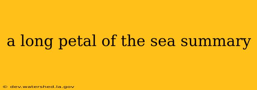 a long petal of the sea summary