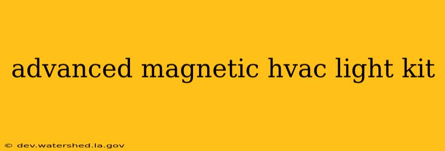 advanced magnetic hvac light kit