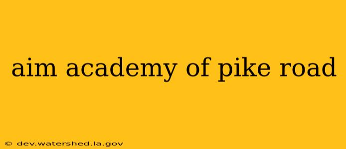 aim academy of pike road