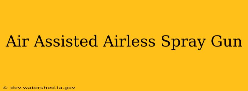 air assisted airless spray gun