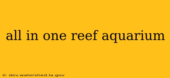 all in one reef aquarium