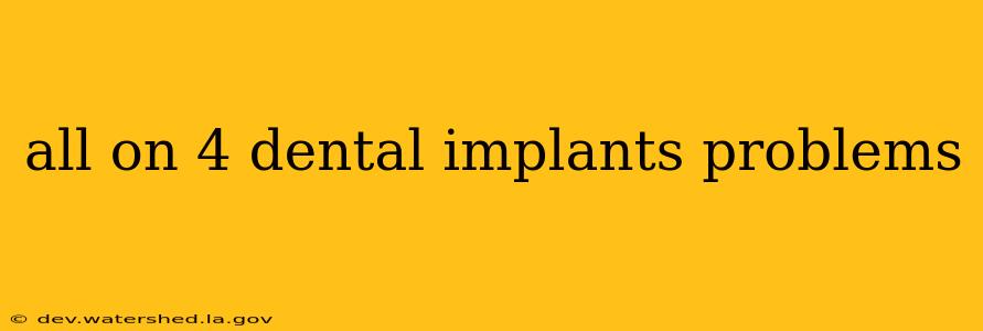 all on 4 dental implants problems