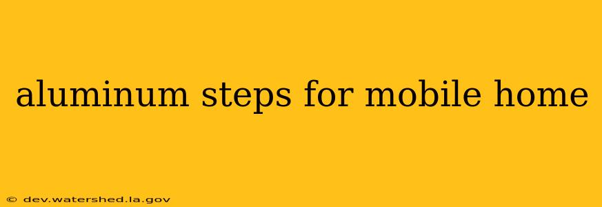 aluminum steps for mobile home