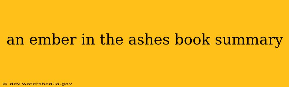an ember in the ashes book summary