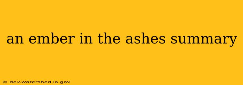 an ember in the ashes summary