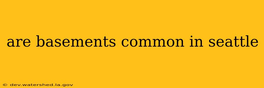are basements common in seattle