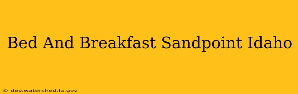 bed and breakfast sandpoint idaho