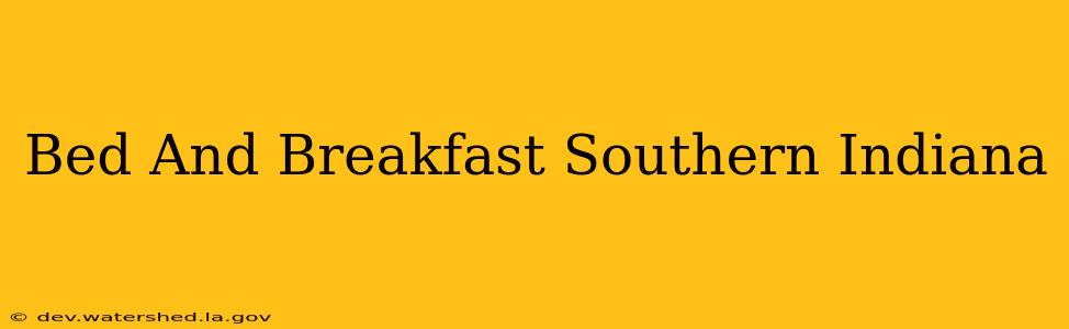 bed and breakfast southern indiana