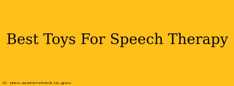 best toys for speech therapy