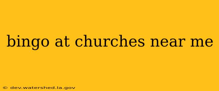 bingo at churches near me