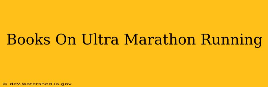 books on ultra marathon running