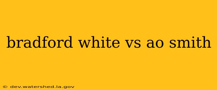 bradford white vs ao smith