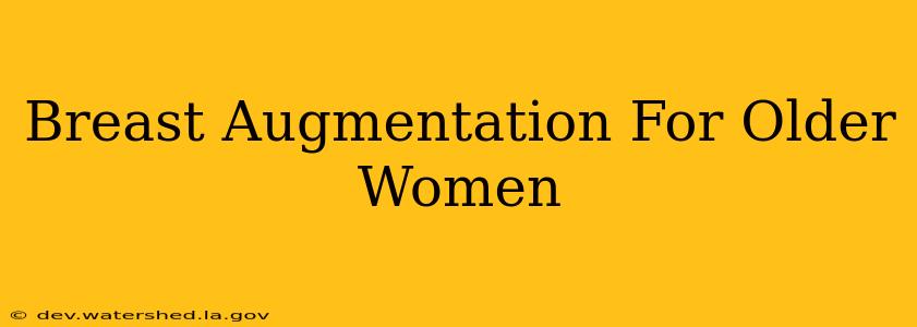 breast augmentation for older women