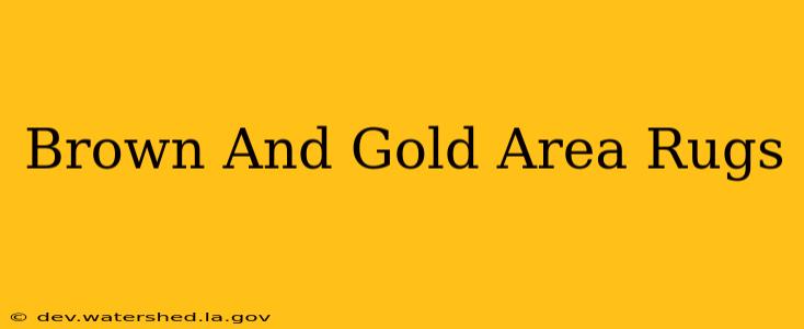 brown and gold area rugs