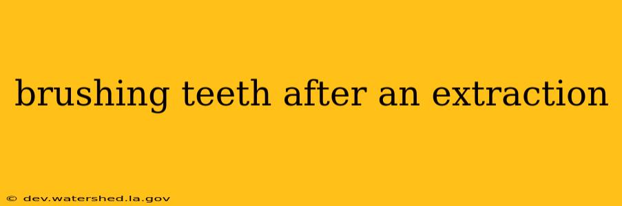 brushing teeth after an extraction