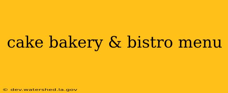 cake bakery & bistro menu