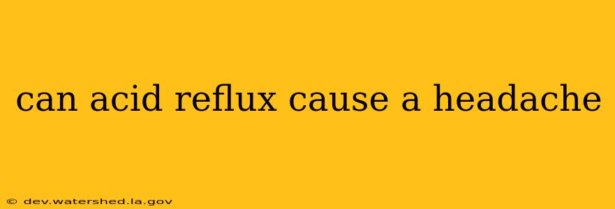 can acid reflux cause a headache