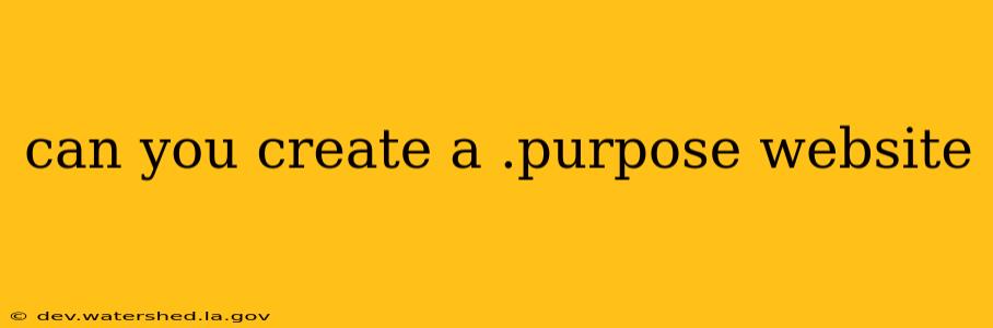 can you create a .purpose website