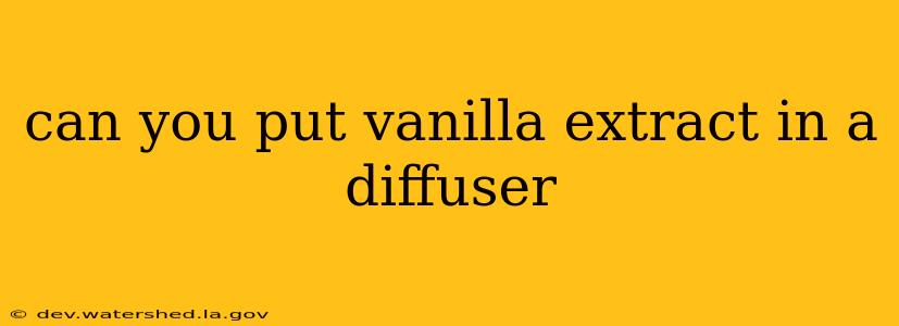 can you put vanilla extract in a diffuser