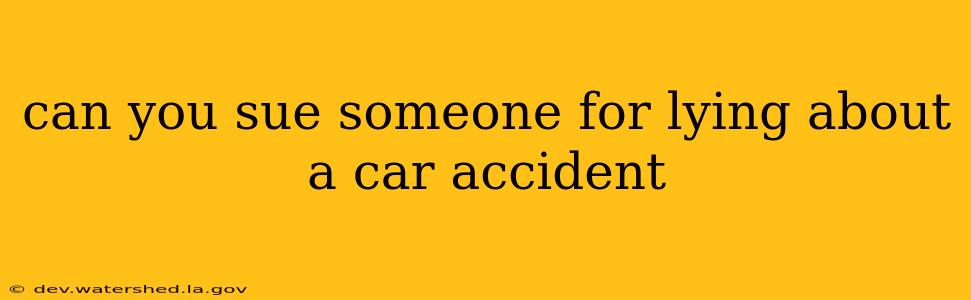 can you sue someone for lying about a car accident
