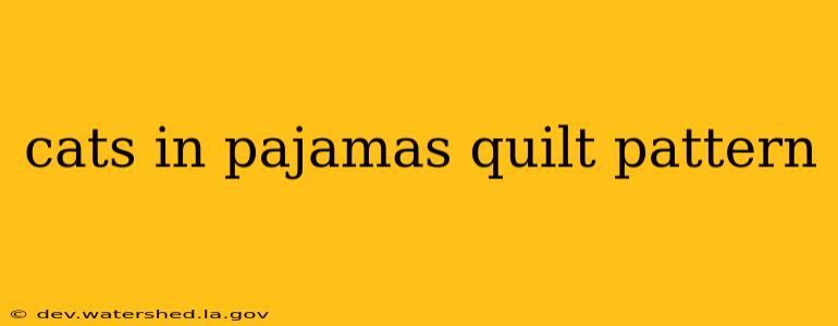 cats in pajamas quilt pattern