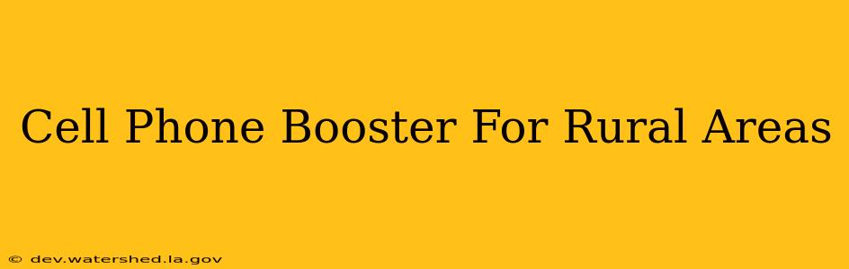 cell phone booster for rural areas