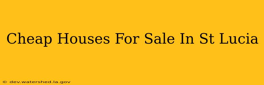 cheap houses for sale in st lucia