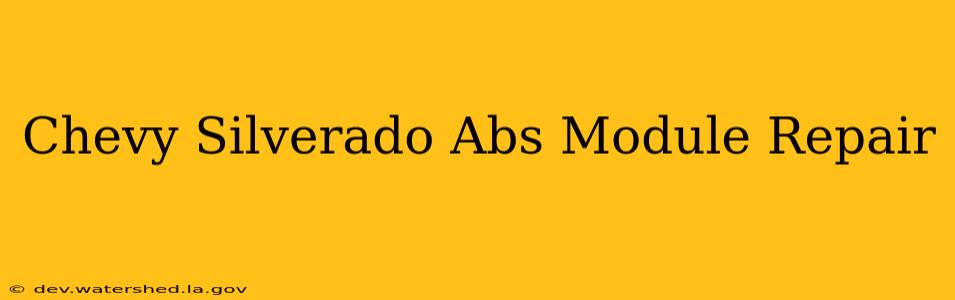 chevy silverado abs module repair