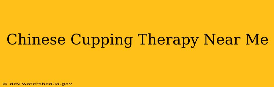 chinese cupping therapy near me