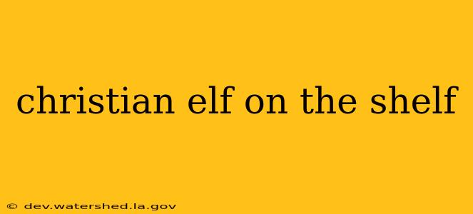 christian elf on the shelf