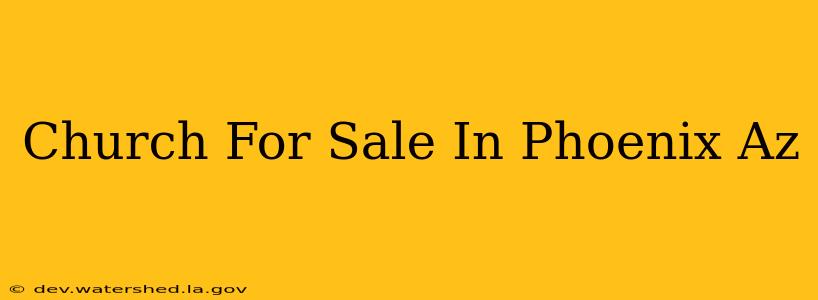 church for sale in phoenix az