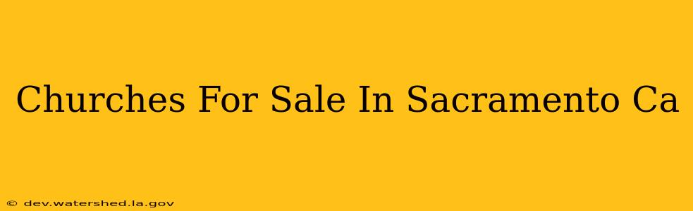 churches for sale in sacramento ca
