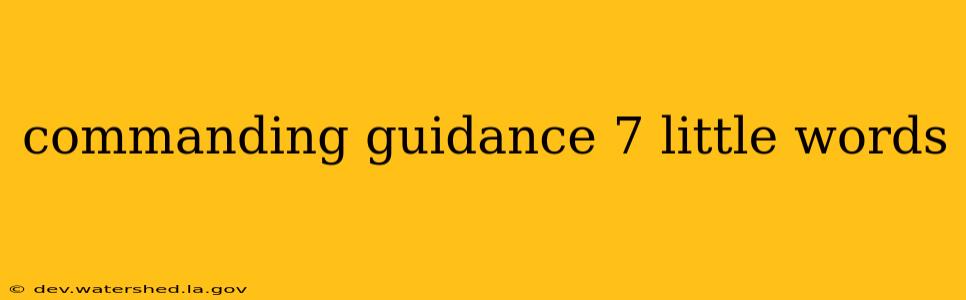 commanding guidance 7 little words