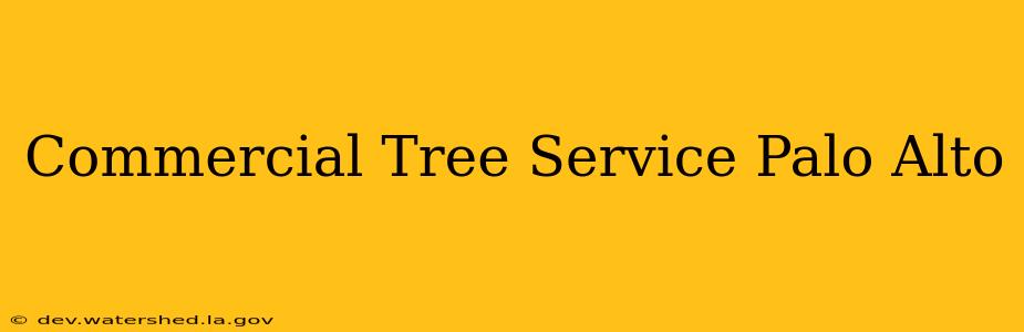 commercial tree service palo alto