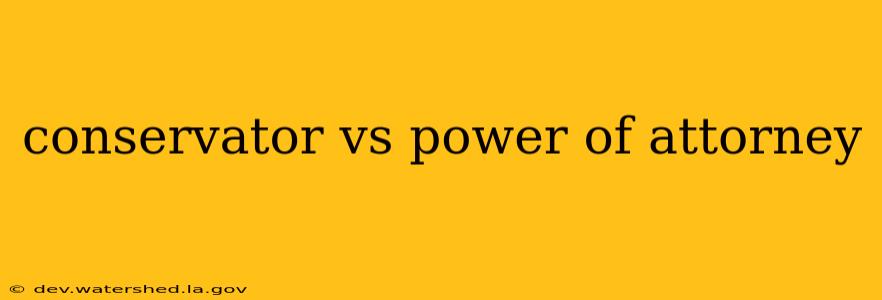 conservator vs power of attorney