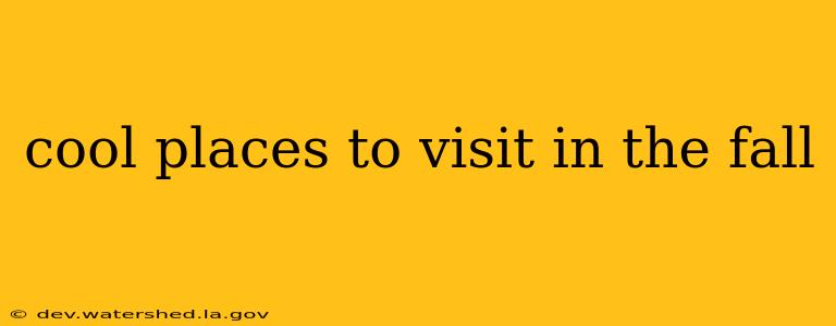 cool places to visit in the fall